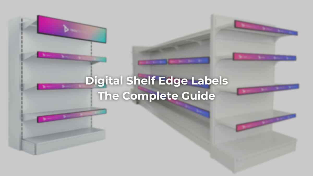 Digital Shelf Edge Labels | The Complete Guide