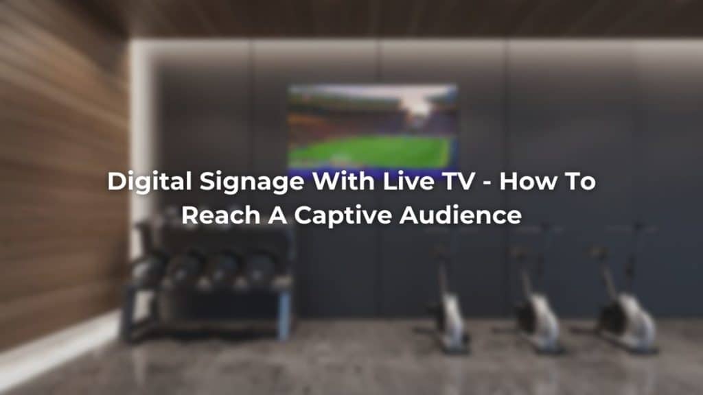 Live TV Digital Signage