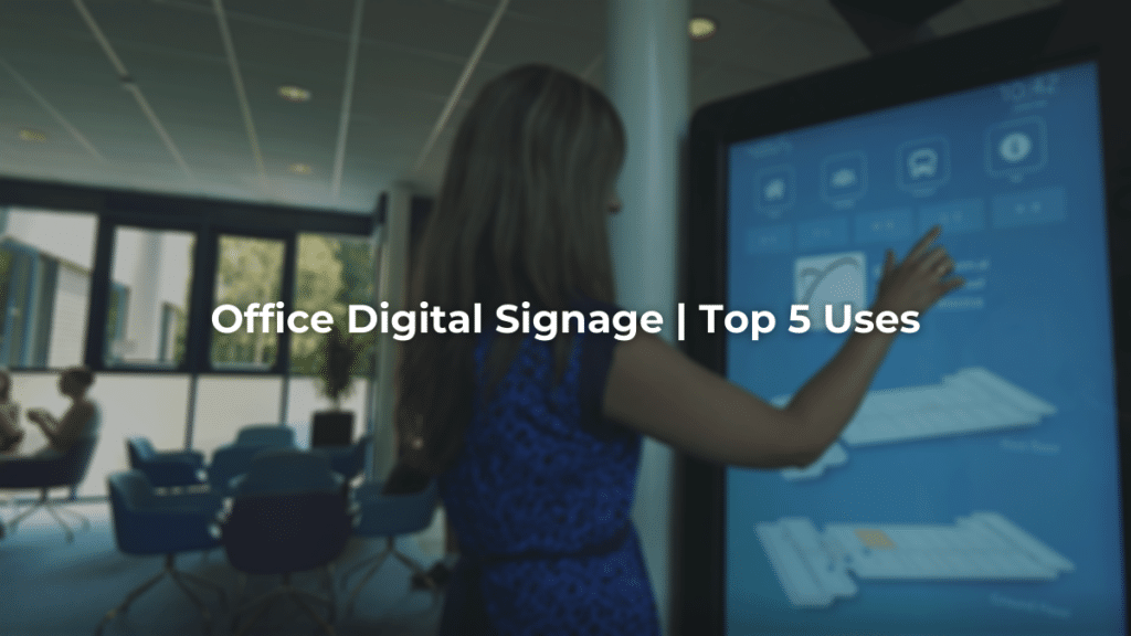 Featured Image for Office Digital Signage