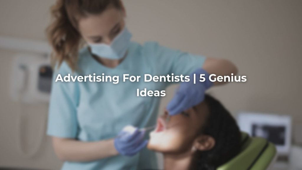 Featured image for advertising for dentists blog