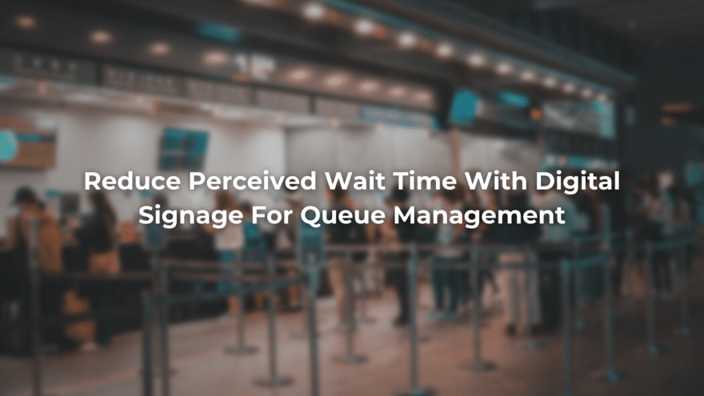 digital signage for queue management header