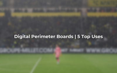 Digital Perimeter Boards | 5 Top Uses